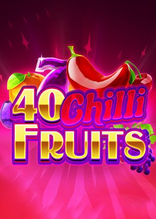 40 Chilli Fruits pokies